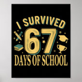 I Survived 67 Days Of School Funny Meme Teacher St ポスター (正面)