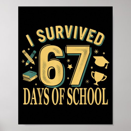 I Survived 67 Days Of School Funny Meme Teacher St ポスター (正面)