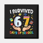 I Survived 67 Days Of School Funny Meme Teacher St マグネット (正面)