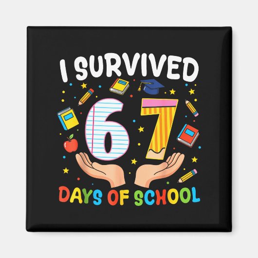 I Survived 67 Days Of School Funny Meme Teacher St マグネット (正面)