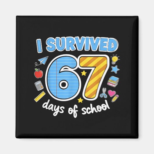 I Survived 67 Days Of School Funny Meme Teacher St マグネット (正面)