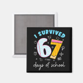 I Survived 67 Days Of School Funny Meme Teacher St マグネット (正面/裏面)