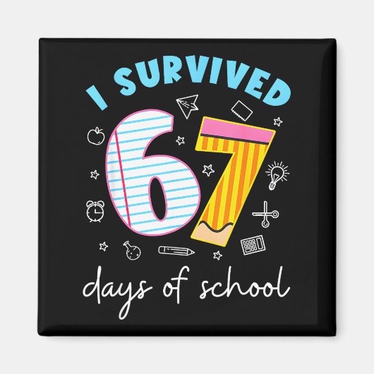 I Survived 67 Days Of School Funny Meme Teacher St マグネット (正面)