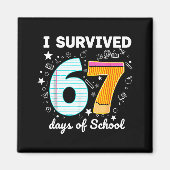 I Survived 67 Days Of School Funny Meme Teacher St マグネット (正面)