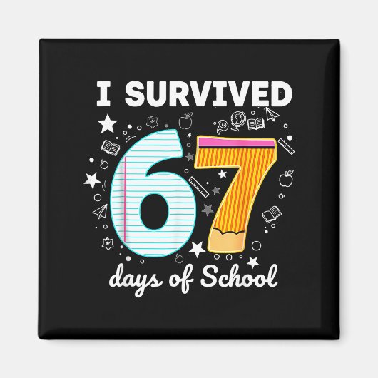 I Survived 67 Days Of School Funny Meme Teacher St マグネット (正面)