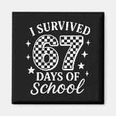 I Survived 67 Days Of School Funny Meme Teacher St マグネット (正面)