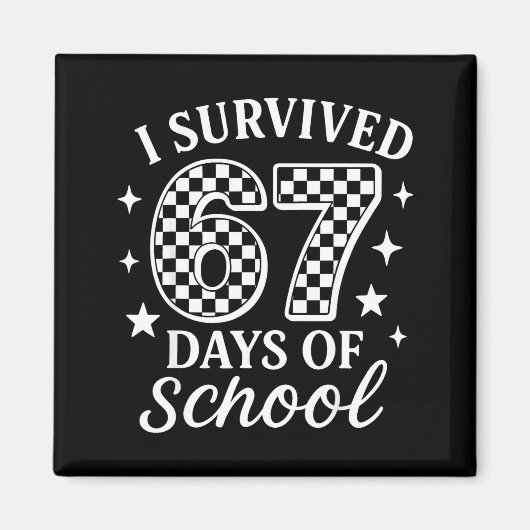 I Survived 67 Days Of School Funny Meme Teacher St マグネット (正面)