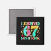 I Survived 67 Days Of School Funny Meme Teacher St マグネット (正面/裏面)