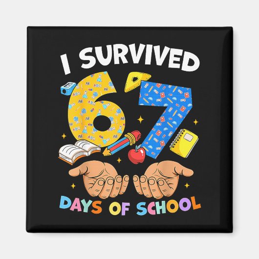 I Survived 67 Days Of School Funny Meme Teacher St マグネット (正面)
