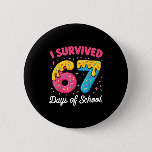 I Survived 67 Days Of School Funny Meme Teacher St 缶バッジ (正面)