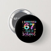 I Survived 67 Days Of School Funny Meme Teacher St 缶バッジ (正面&裏面)