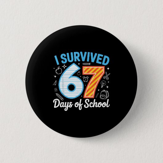 I Survived 67 Days Of School Funny Meme Teacher St 缶バッジ (正面)