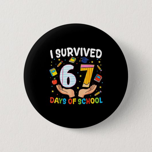 I Survived 67 Days Of School Funny Meme Teacher St 缶バッジ (正面)