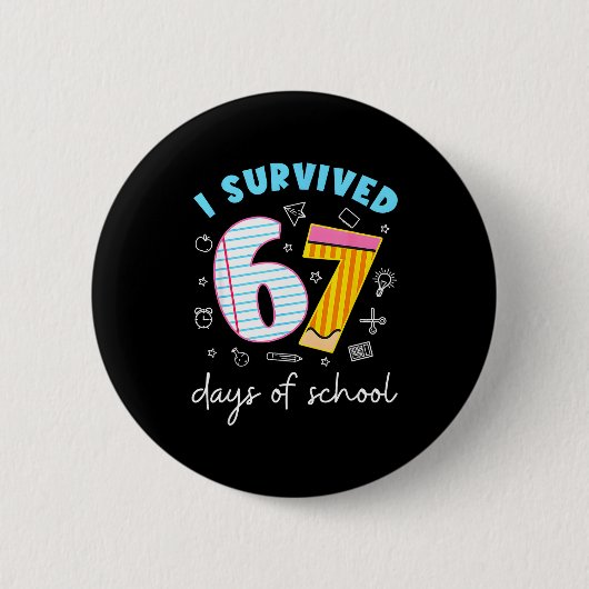 I Survived 67 Days Of School Funny Meme Teacher St 缶バッジ (正面)