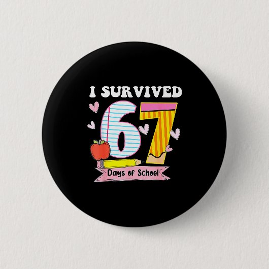 I Survived 67 Days Of School Funny Meme Teacher St 缶バッジ (正面)