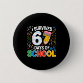 I Survived 67 Days Of School Funny Meme Teacher St 缶バッジ (正面)