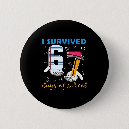 I Survived 67 Days Of School Funny Meme Teacher St 缶バッジ (正面)