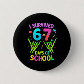 I Survived 67 Days Of School Funny Meme Teacher St 缶バッジ (正面)