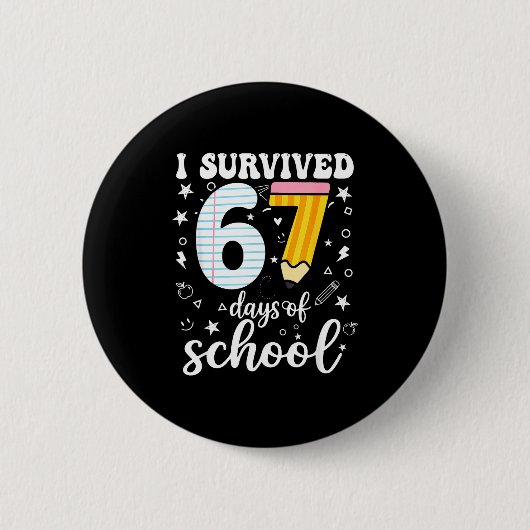 I Survived 67 Days Of School Funny Meme Teacher St 缶バッジ (正面)