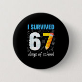 I Survived 67 Days Of School Funny Meme Teacher St 缶バッジ (正面)