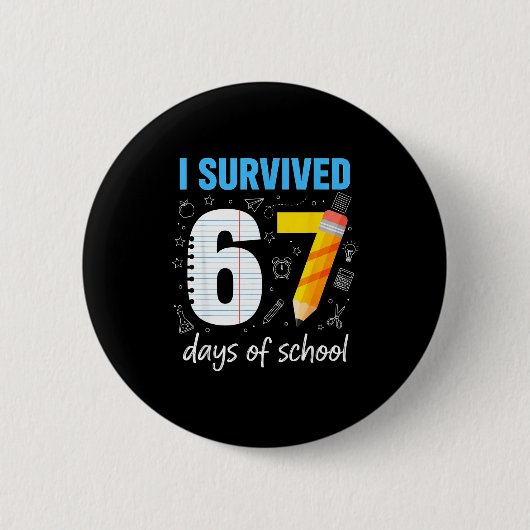I Survived 67 Days Of School Funny Meme Teacher St 缶バッジ (正面)