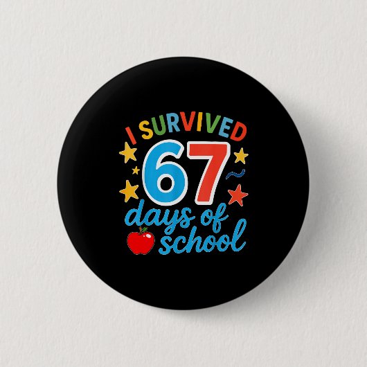 I Survived 67 Days Of School Funny Meme Teacher St 缶バッジ (正面)