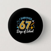 I Survived 67 Days Of School Funny Meme Teacher St 缶バッジ (正面)