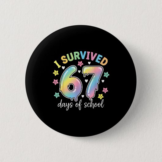I Survived 67 Days Of School Funny Meme Teacher St 缶バッジ (正面)