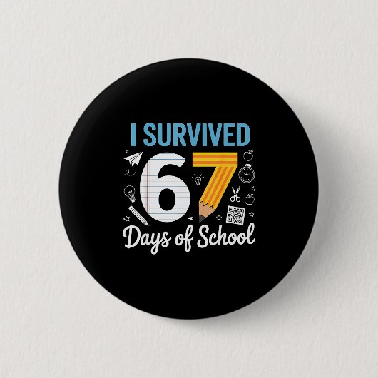 I Survived 67 Days Of School Funny Meme Teacher St 缶バッジ (正面)