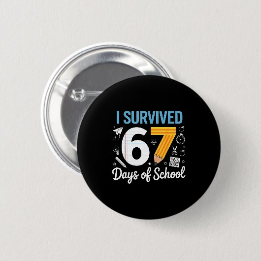 I Survived 67 Days Of School Funny Meme Teacher St 缶バッジ (正面&裏面)