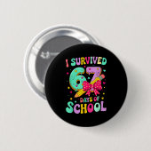 I Survived 67 Days Of School Funny Meme Teacher St 缶バッジ (正面&裏面)