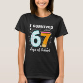 I Survived 67 Days Of School Funny Meme Teacher St Tシャツ (正面)