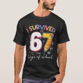 I Survived 67 Days Of School Funny Meme Teacher St Tシャツ (正面)