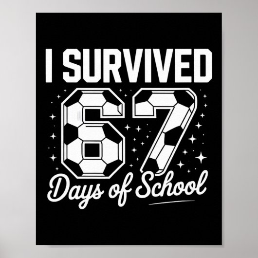 I Survived 67 Days Of School Funny Soccer  ポスター (正面)