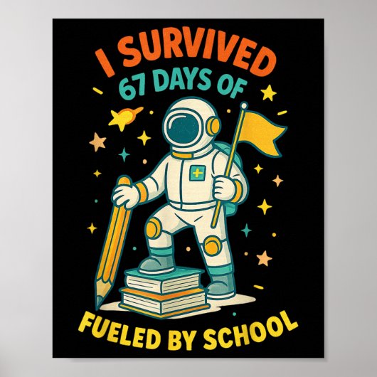 I Survived 67 Days Of School Funny Study School Qu ポスター (正面)
