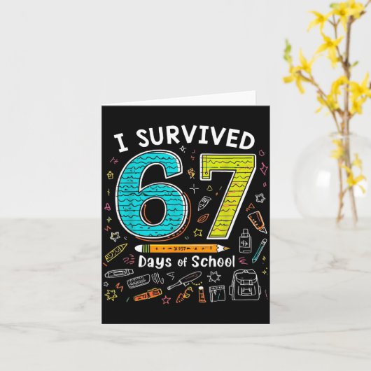 I Survived 67 Days Of School _ Funny Teacher &amp; カード (黄色い花)