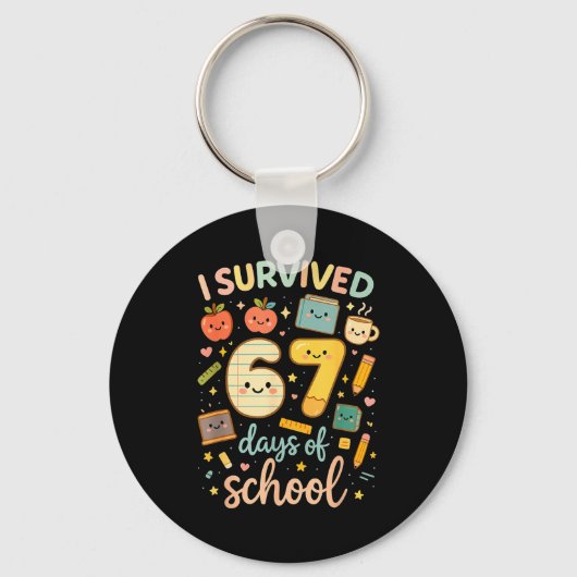 I Survived 67 Days Of School _ Funny Teacher &amp; キーホルダー (正面)