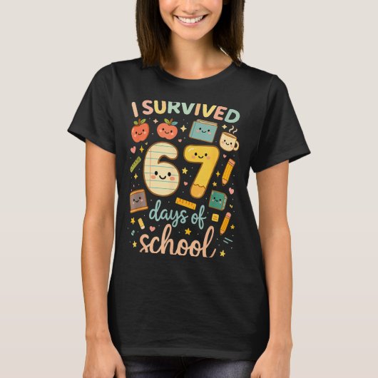 I Survived 67 Days Of School _ Funny Teacher & Tシャツ (正面)