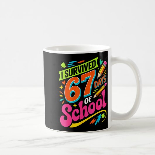 I Survived 67 Days Of School Funny Teacher Student コーヒーマグカップ (右)