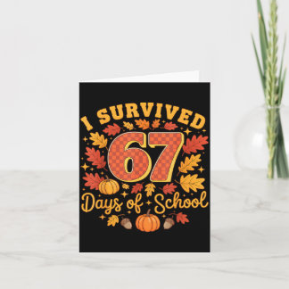 I Survived 67 Days Of School Funny Teacher Thanksg カード