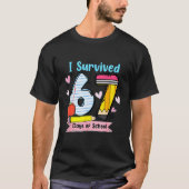 I Survived 67 Days Of School, Funny Teachers Stude Tシャツ (正面)