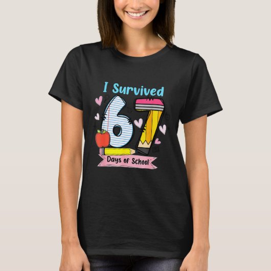 I Survived 67 Days Of School, Funny Teachers Stude Tシャツ (正面)