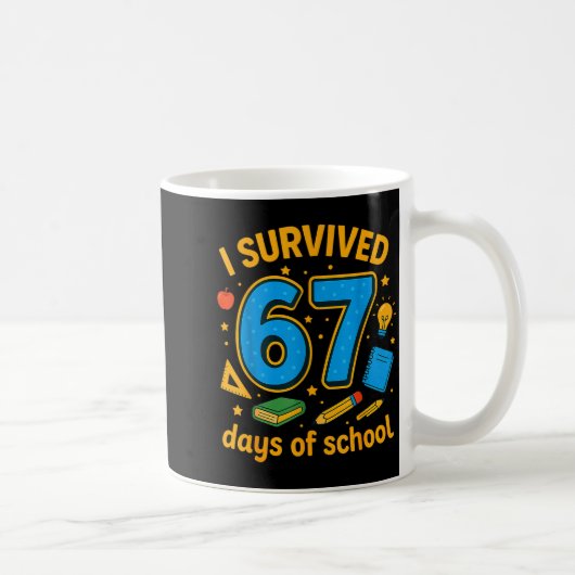 I Survived 67 Days Of School Funny Teachers Studen コーヒーマグカップ (右)