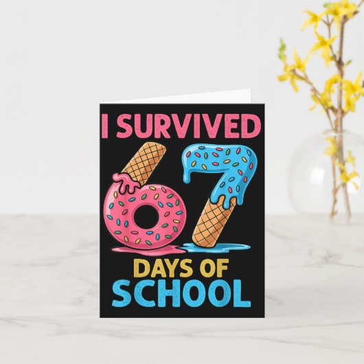 I Survived 67 Days Of School Ice Cream Six Seven T カード (黄色い花)