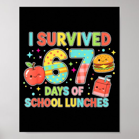 I Survived 67 Days Of School Lunches 6 7 Meme Lunc ポスター (正面)