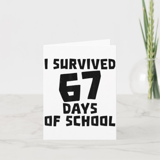 I Survived 67 Days Of School - Quote Student Life  カード (正面)