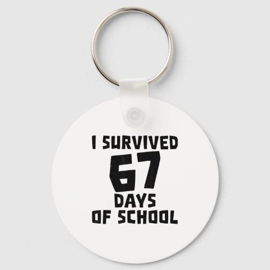 I Survived 67 Days Of School - Quote Student Life キーホルダー (正面)