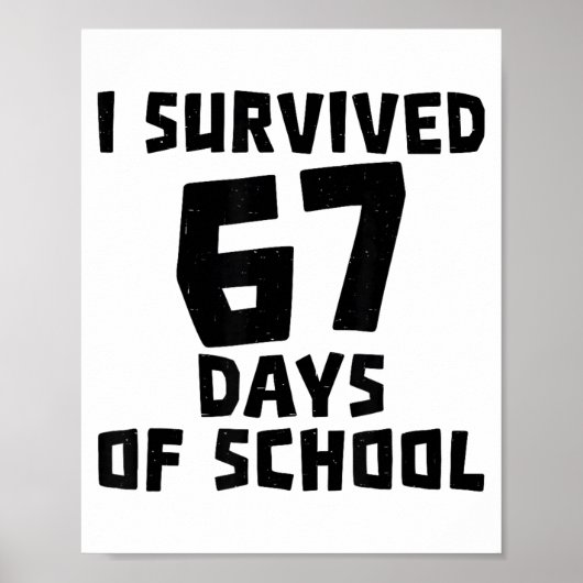 I Survived 67 Days Of School - Quote Student Life ポスター (正面)