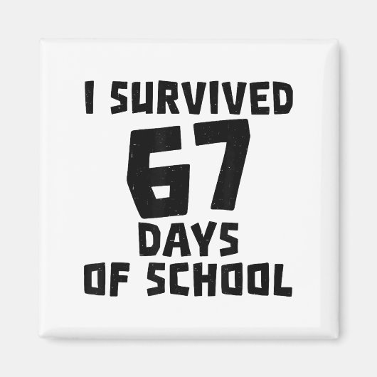 I Survived 67 Days Of School - Quote Student Life  マグネット (正面)