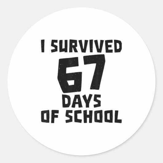 I Survived 67 Days Of School - Quote Student Life  ラウンドシール (正面)